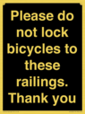 please-do-not-lock-bicycles-to-these-railings-thank-you~